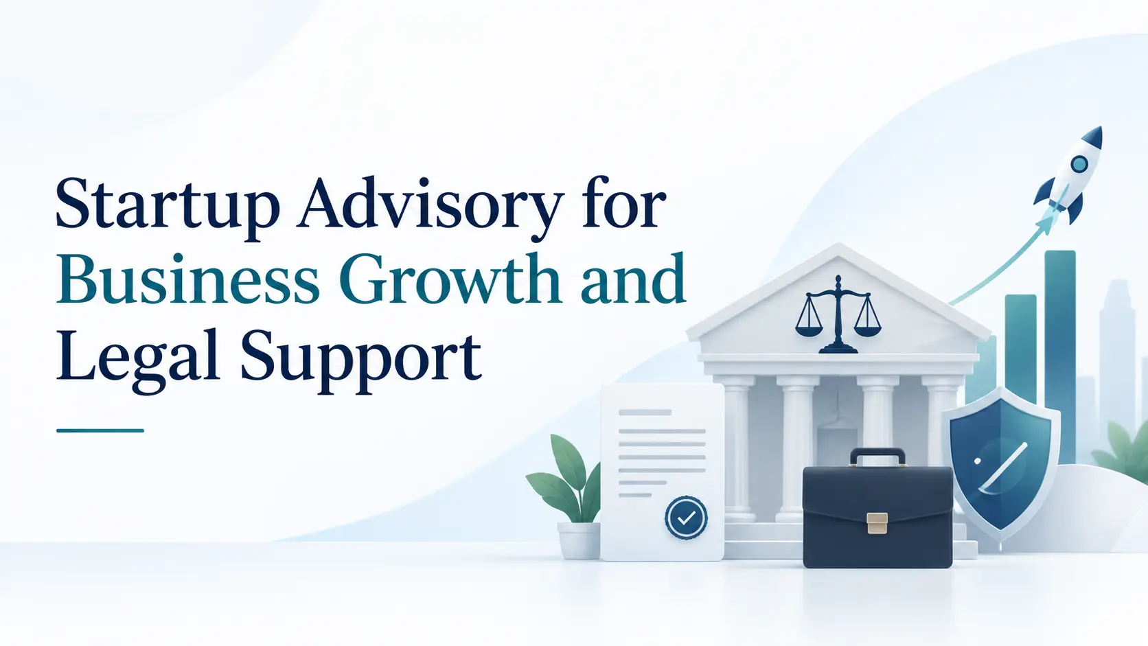 Startup Advisory for New Business Growth and Legal Support